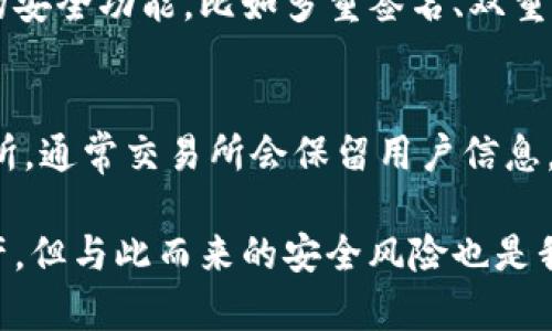 在讨论如何保护自己在TPWallet等数字钱包中的资产之前，我们需要先了解一些基本概念，以及潜在的安全风险和问题。

TPWallet简介
TPWallet是一个去中心化的数字资产钱包，用户可以在其中存储、管理和交易多种数字货币。它以安全性和便捷性著称，允许用户进行区块链交易和资产管理。但是，正因为其去中心化的特性，用户自身的安全意识和操作习惯显得尤为重要。

资产转移的常见原因
如果你发现自己的资产在TPWallet中被转走，可能有几个原因：
ul
    listrong私钥泄露/strong：每个钱包都有一个私钥或助记词，控制着对钱包中资产的访问。如果这个信息被他人获得，便可以转移钱包内的所有资产。/li
    listrong钓鱼攻击/strong：黑客可能利用伪造网站或恶意链接诱骗用户输入私钥或助记词，从而盗取资产。/li
    listrong恶意软件/strong：如果设备中感染了恶意软件，黑客可能通过这些软件来获取用户的敏感信息，从而转移资产。/li
    listrong个人账户被入侵/strong：如果你的社交媒体、电子邮件等账户被黑客攻破，可能会导致TPWallet中的资产被转走。/li
/ul

如何保护自己的TPWallet资产
为了防止自己的资产被他人转走，用户需要采取一些保护措施：
ul
    listrong妥善保管私钥和助记词/strong：不要随意分享你的私钥或助记词，最好将其保存在安全的地方，比如密码管理器或冷钱包中。/li
    listrong定期更改密码/strong：尽可能使用复杂密码，并定期更换。如果可能，开启双重认证功能，增加账户的安全性。/li
    listrong安装安全软件/strong：确保设备上安装了最新的防病毒软件，及时更新操作系统和应用程序，以防被恶意软件攻击。/li
    listrong警惕钓鱼攻击/strong：小心处理来自不明来源的链接和电子邮件，确保只通过官方网站下载应用程序，避免输入敏感信息在不安全的网站上。/li
/ul

如何处理被转走资产的情况
如果不幸遭遇资产被转走，首先保持冷静，采取以下步骤来处理这一情况：
ul
    listrong检查交易记录/strong：登录TPWallet，查看所有交易记录，确认哪些资产被转走以及转入了哪个地址。/li
    listrong报告给相关交易所/strong：如果资产被转到某个交易所，及时联系那个交易所，说明情况并请求冻结该账户。/li
    listrong增强安全防御措施/strong：检查并提升自己其他账户的安全性，包括电子邮件、社交媒体等，以减少再次被攻击的风险。/li
    listrong寻求法律帮助/strong：在某些情况下，可以咨询法律专家，看是否有可能通过法律途径追回被盗资产。/li
/ul

后续的安全防范技巧
在经历资产被盗后，如何防止未来再次受到攻击是非常重要的。以下是一些后续安全防范技巧：
ul
    listrong定期审查和更新安全措施/strong：定期检查自己的安全措施，确保它们仍然有效，并根据最新的安全趋势做相应的调整。/li
    listrong多重资产管理/strong：考虑使用多个钱包将资产进行分散管理，避免所有资产集中在一个地方，减少潜在的损失。/li
    listrong保持学习/strong：关注数字货币和区块链技术的最新动态，了解各种安全威胁和防范措施，提高自己的安全意识。/li
    listrong与社区互动/strong：参加有关加密货币安全的论坛和社区，了解其他用户的经验和建议，这样可以从他人的教训中学习到更有效的安全措施。/li
/ul

相关问题探索
在处理资产安全时，下面是两个相关的问题，我们可以进一步探讨：

1. 如何辨别安全的钱包和不安全的钱包？
在选择数字钱包时，我们需要了解哪些因素决定了钱包的安全性。首先，查看钱包的评价和用户反馈，确保它在社区中拥有良好的声誉。其次，确认钱包是否提供强大的安全功能，比如多重签名、双重身份验证和系统更新支持。最后，使用开源钱包往往更透明，因为它们的代码可以被任何人审查，从而增加安全性。

2. 数字资产被盗后追踪是否可能？
在区块链技术中，虽然所有的交易都是公开的，但追踪被盗数字资产也并非易事。业界有一些工具和公司可以帮助追踪交易流向，特别是如果资产被转移到某个交易所，通常交易所会保留用户信息。但追回被盗资产仍然是一个复杂的过程，涉及法律和技术层面的多重因素。大多数情况下，很多小额资产是无法追回的，因此最好的防范方式还是保护好自己的资产。

通过本文的讨论，希望你能够对TPWallet的安全性有更深入的理解，同时掌握一些保护自己资产的基本知识和技能。区块链技术带来的便利让我们可以自由管理资产，但与此而来的安全风险也是我们不可忽视的，因此在使用任何数字钱包时，保持警惕始终是必要的。