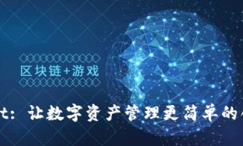 TPWallet: 让数字资产管理更简单的创新钱包